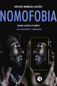 Nomofobia (miedo a perder el celular) - Arturo Barraza Macías - E-Book