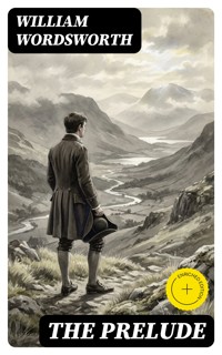 The Prelude - William Wordsworth - E-Book