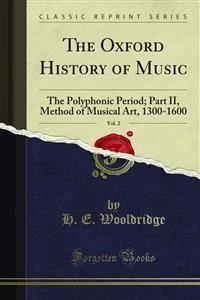 The Oxford History of Music - H. E. Wooldridge - E-Book