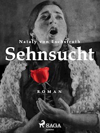 Sehnsucht - Nataly von Eschstruth - E-Book
