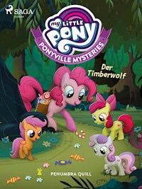 My Little Pony - Ponyville Mysteries - Der Timberwolf - Penumbra Quill - E-Book