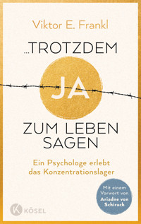 ... trotzdem Ja zum Leben sagen - Viktor E. Frankl - E-Book
