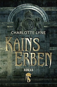 Kains Erben - Charlotte Lyne - E-Book
