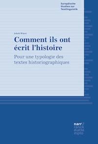 Comment ils ont écrit l'histoire - Jakob Wüest - E-Book