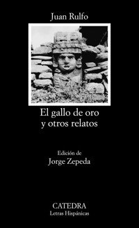 El gallo de oro y otros relatos - Juan Rulfo - E-Book