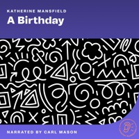 A Birthday - Katherine Mansfield - Hörbuch
