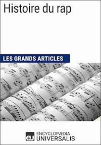 Histoire du rap - Encyclopaedia Universalis - E-Book