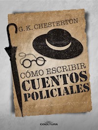 Cómo escribir un cuento policial - G.K. Chesterton - E-Book