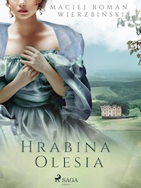 Hrabina Olesia - Maciej Roman Wierzbiński - E-Book