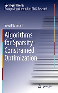 Algorithms for Sparsity-Constrained Optimization - Sohail Bahmani - E-Book