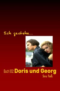 Ich gestehe Buch 002: Doris und Georg - Sara Paoli - E-Book