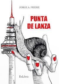 Punta de lanza - Jorge A. Freire - E-Book
