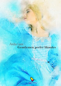 Gentlemen prefer blondes - Anita Loos - E-Book