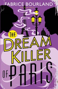 Dream Killer of Paris - Fabrice Bourland - E-Book