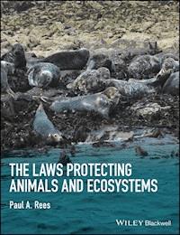 The Laws Protecting Animals and Ecosystems - Paul A. Rees - E-Book