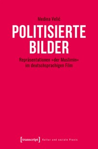 Politisierte Bilder - Medina Velić - E-Book