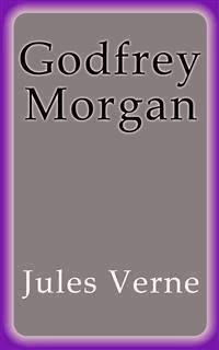 Godfrey Morgan - Jules Verne. - E-Book