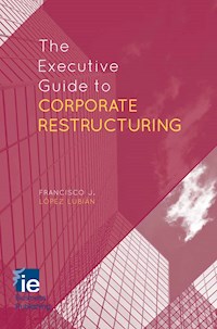 The Executive Guide to Corporate Restructuring - Kenneth A. Loparo - E-Book