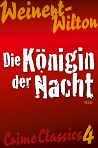 Die Königin der Nacht - Louis Weinert-Wilton - E-Book