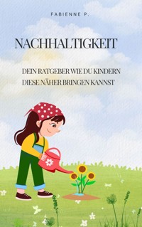 Nachhaltigkeit - Fabienne P. - E-Book