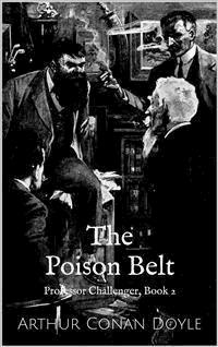 The Poison Belt - Arthur Conan Doyle - E-Book