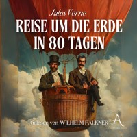 Reise um die Erde in 80 Tagen / in 80 Tagen um die Welt - Hörbuch Klassiker - Jules Verne - Hörbuch