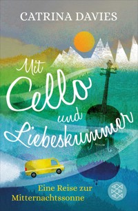 Mit Cello und Liebeskummer - Catrina Davies - E-Book