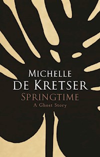 Springtime - Michelle de Kretser - E-Book