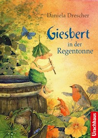 Giesbert in der Regentonne - Daniela Drescher - E-Book