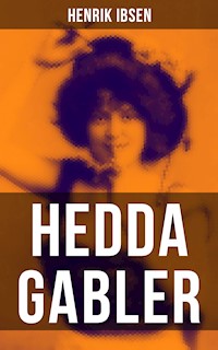 Hedda Gabler - Henrik Ibsen - E-Book
