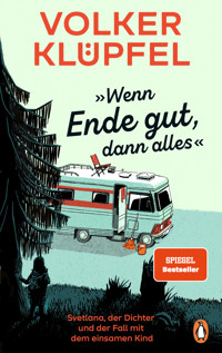 »Wenn Ende gut, dann alles« - Volker Klüpfel - E-Book