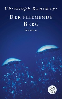 Der fliegende Berg - Christoph Ransmayr - E-Book