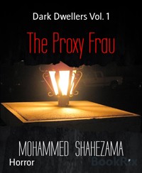 The Proxy Frau - MOHAMMED SHAHEZAMA - E-Book