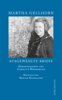 Ausgewählte Briefe - Martha Gellhorn - E-Book