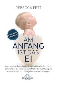 Am Anfang ist das Ei - Rebecca Fett - E-Book