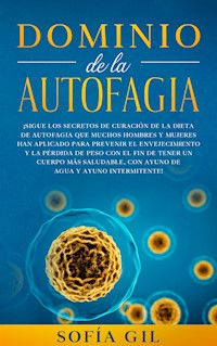 Dominio de la Autofagia: - Sofía Gil - E-Book