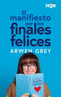 El manifiesto por los finales felices - Arwen Grey - E-Book