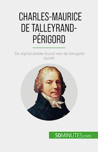 Charles-Maurice de Talleyrand-Périgord - Romain Parmentier - E-Book