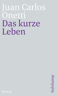 Das kurze Leben - Juan Carlos Onetti - E-Book