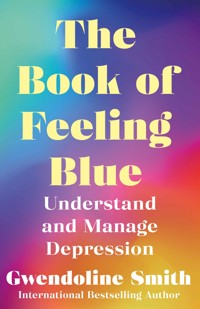 The Book of Feeling Blue - Gwendoline Smith - E-Book
