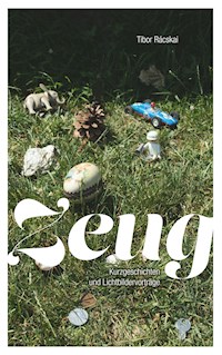 Zeug - Tibor Rácskai - E-Book