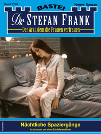 Dr. Stefan Frank 2798 - Stefan Frank - E-Book