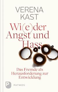 Wider Angst und Hass - Verena Kast - E-Book