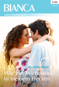 Wie ein Wirbelwind in meinem Herzen - ALLISON LEIGH - E-Book