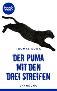 Der Puma mit den drei Streifen - Thomas Kowa - E-Book