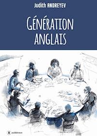 Génération anglais - Judith Andreyev - E-Book