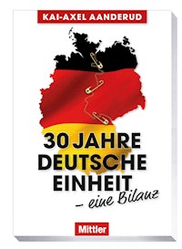 30 Jahre Deutsche Einheit – eine Bilanz - Kai-Axel Aanderud - E-Book
