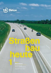 Straßenbau heute: Betondecken - René Oesterheld - E-Book