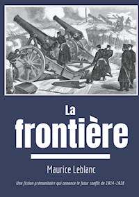 La Frontière - Maurice Leblanc - E-Book