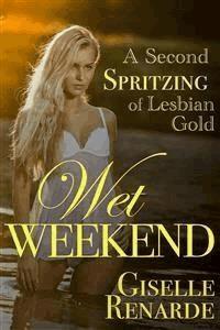 Wet Weekend - Giselle Renarde - E-Book